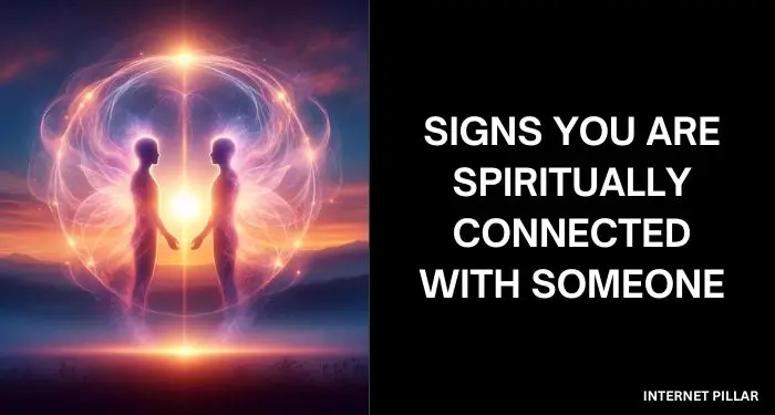 Signs You Are Spiritually Connected with Someone