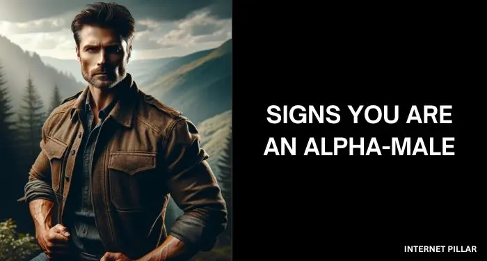 Signs You are An Alpha-Male