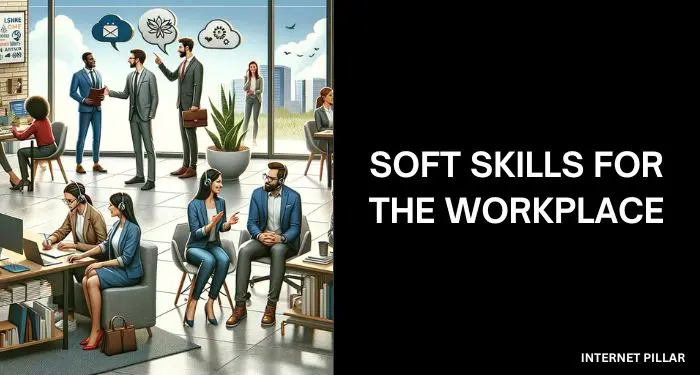 Soft Skills for the Workplace