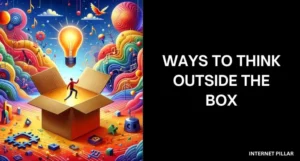 Ways To Think Outside the Box
