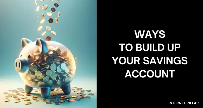 Ways to Build Up Your Savings Account