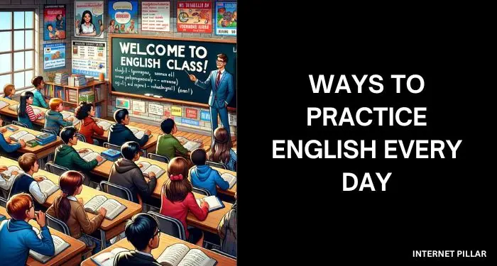 Ways to Practice English Every Day