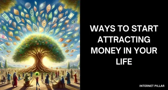 Ways to Start Attracting Money in Your Life