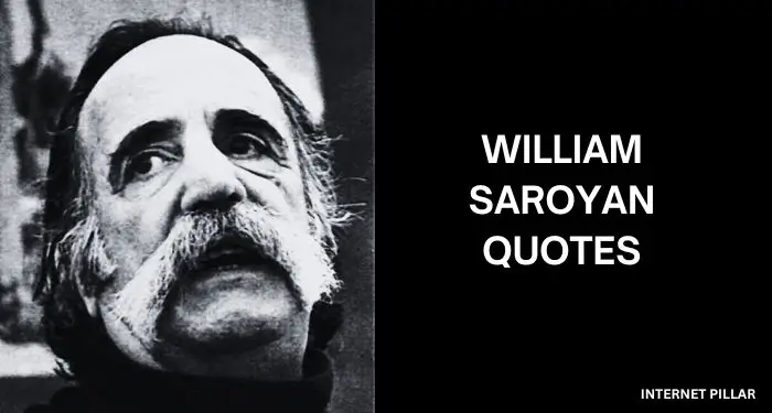William-Saroyan-Quotes
