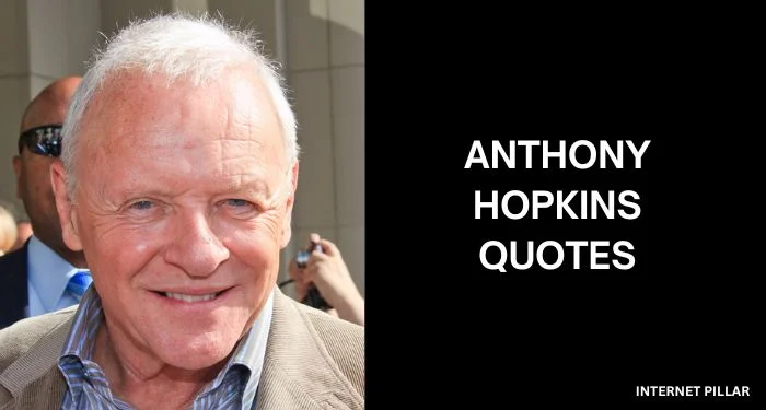 Anthony-Hopkins-Quotes