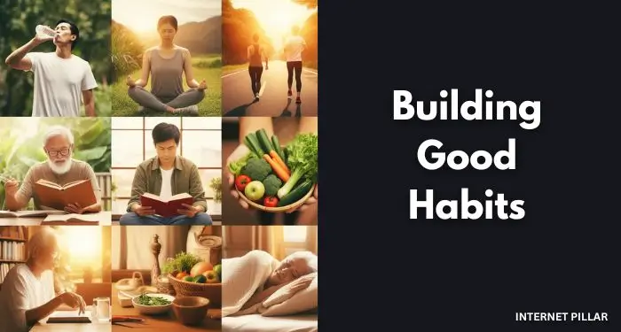 Building good habits