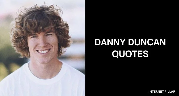 Danny-Duncan-Quotes