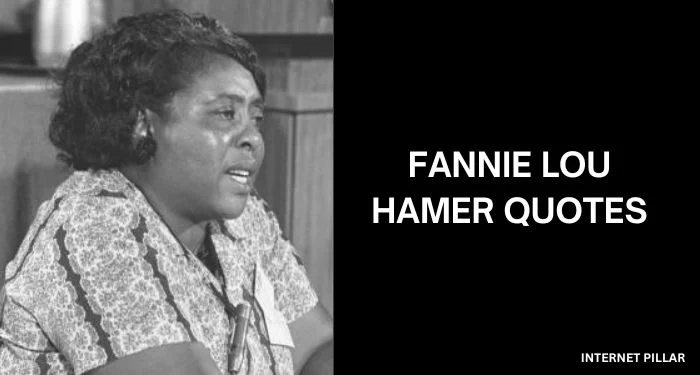 Fannie-Lou-Hamer-Quotes