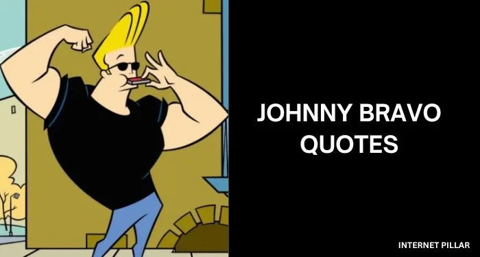 Johnny-Bravo-Quotes