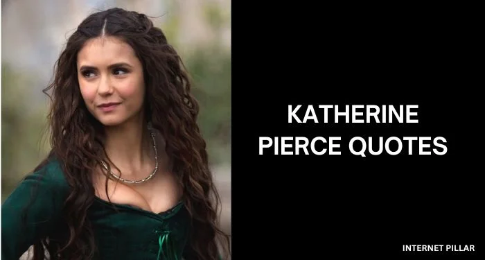 Katherine-Pierce-Quotes