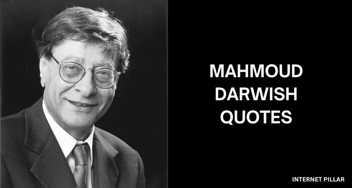 Mahmoud-Darwish-Quotes