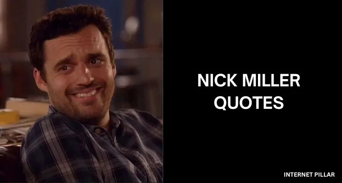 Nick-Miller-Quotes