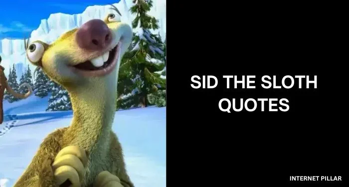 Sid-the-Sloth-Quotes