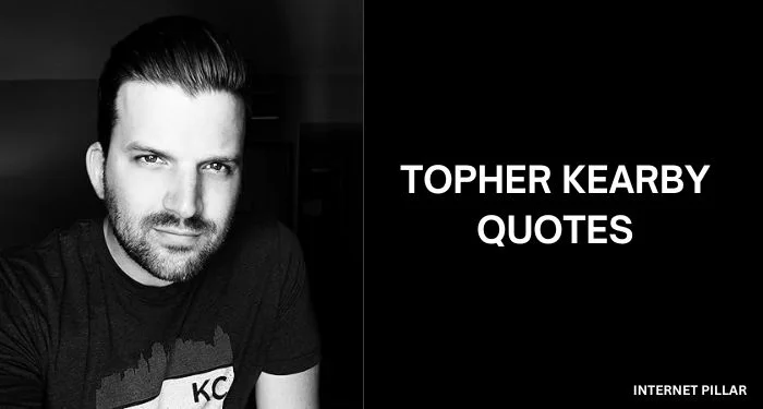 Topher-Kearby-Quotes