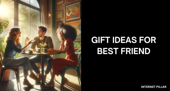 Gift-Ideas-For-Best-Friend
