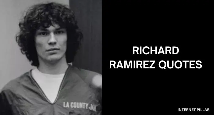 Richard-Ramirez-Quotes