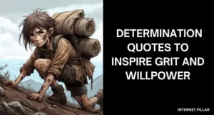 Determination Quotes to Inspire Grit and Willpower