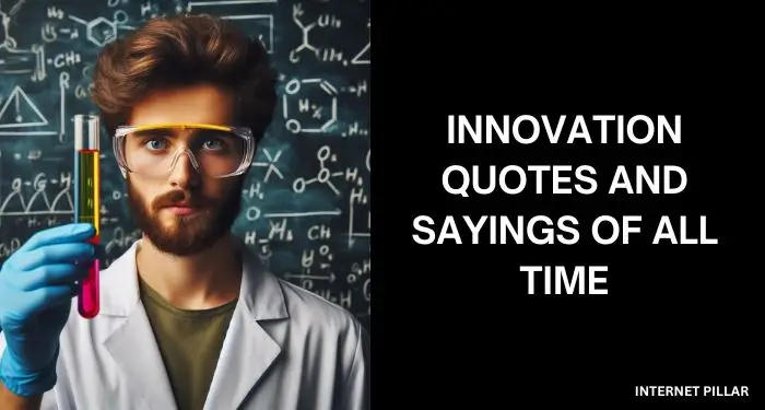 Innovation Quotes and Sayings of All Time