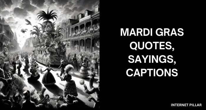 Mardi Gras Quotes, Sayings, Captions, Jokes, Names, Facts