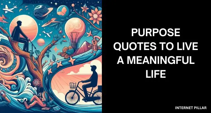 Purpose Quotes to Live a Meaningful Life