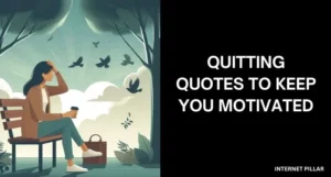 Quitting Quotes to Keep You Motivated