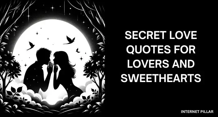 57 Secret Love Quotes for Lovers and Sweethearts