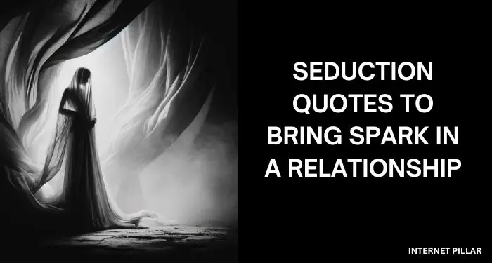 Seduction Quotes To Bring Spark in a Relationship