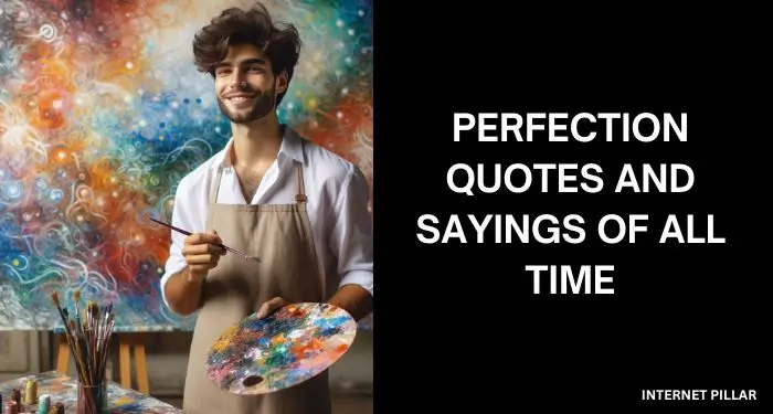 77 Best Perfection Quotes and Sayings of All Time