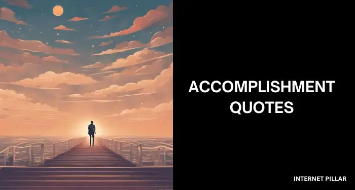 Accomplishment Quotes to Go After Your Dreams (1)