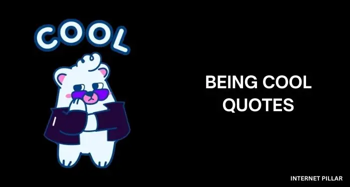 Being-Cool-Quotes