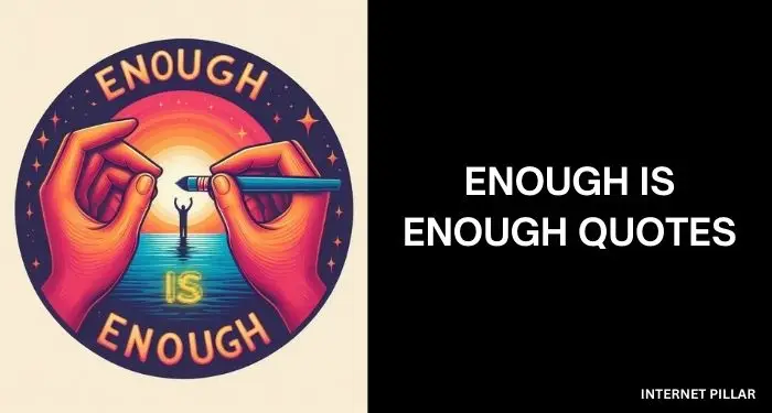 Enough-is-Enough-Quotes