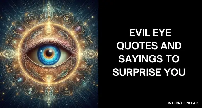 23 Evil Eye Quotes and Sayings to Surprise You