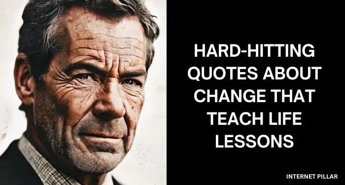 Hard-Hitting Quotes About Change