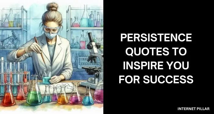 Persistence Quotes to Inspire You for Success