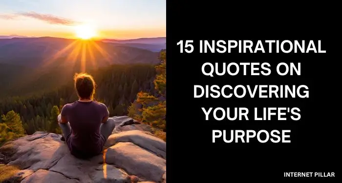 Find Your Why - 15 Inspirational Quotes on Discovering Your Life's Purpose