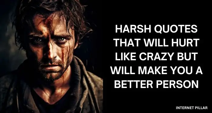 Harsh Quotes That Will Hurt Like Crazy But Will Make You A Better Person